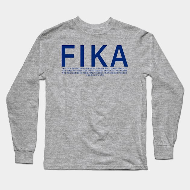 New Fika definition Sweden Long Sleeve T-Shirt by 66LatitudeNorth